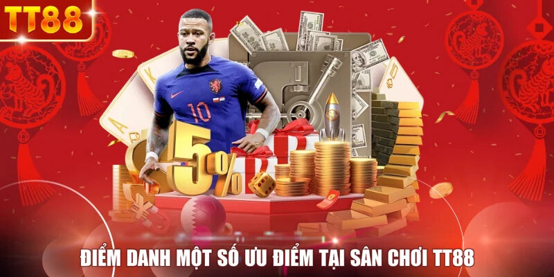 Điểm danh một số ưu điểm tại sân chơi TT88