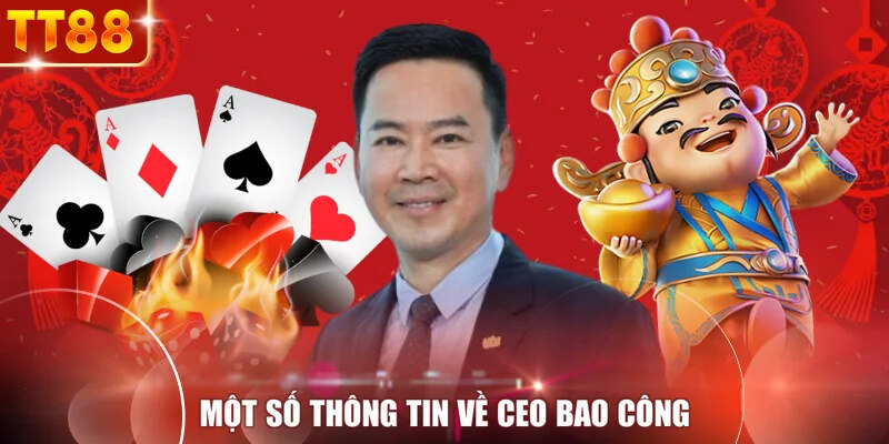 Một số thông tin về CEO Bao Công