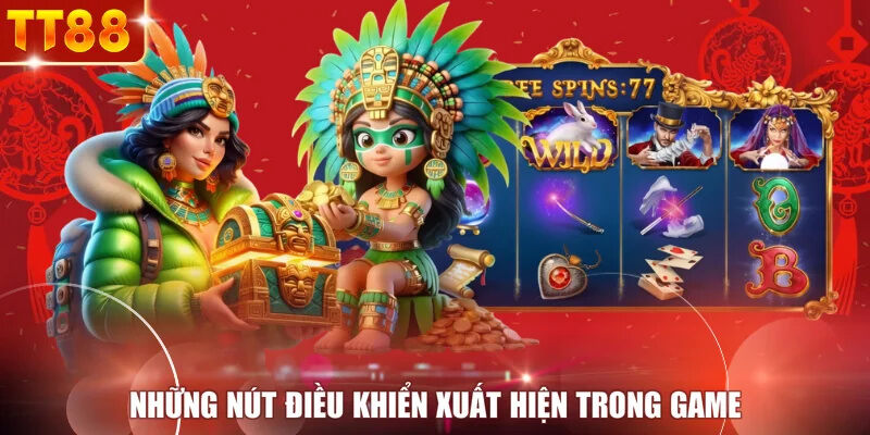Những nút điều khiển xuất hiện trong game