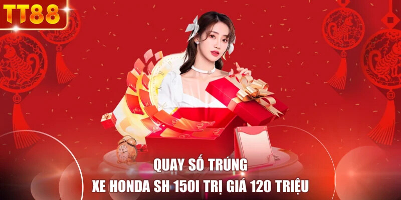 Quay số trúng xe Honda SH 150i trị giá 120 triệu 