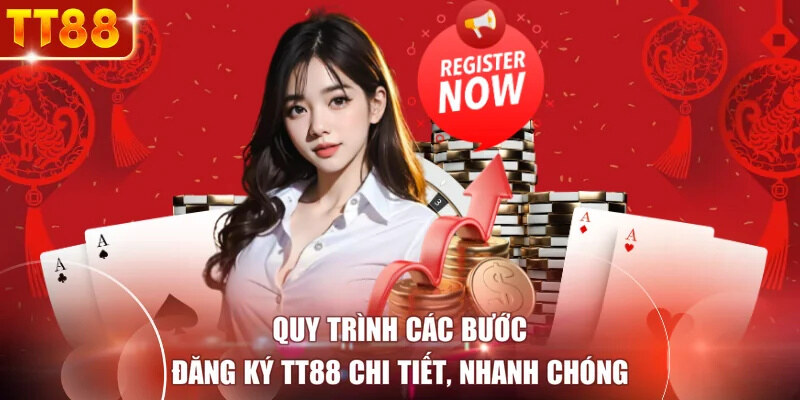 Quy trình các bước đăng ký TT88 chi tiết, nhanh chóng