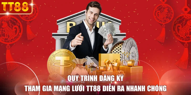 Quy trình đăng ký tham gia mạng lưới TT88 diễn ra nhanh chóng