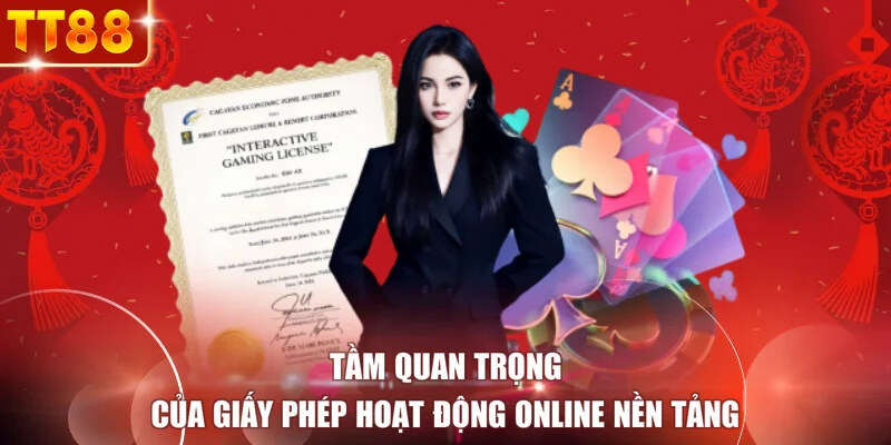 Tầm quan trọng của giấy phép hoạt động online nền tảng