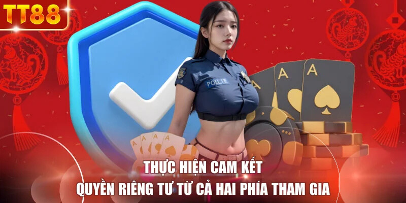 Thực hiện cam kết quyền riêng tư từ cả hai phía tham gia