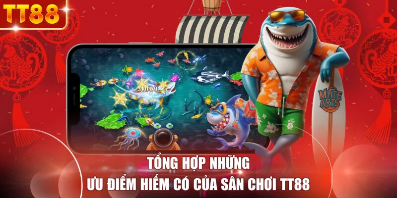 Tổng hợp những ưu điểm hiếm có của sân chơi TT88